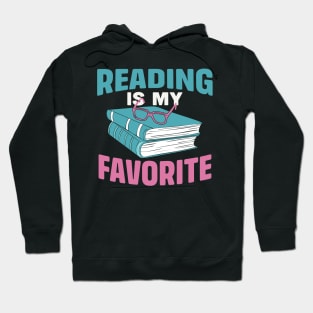 Reading Is My Favorite Hoodie